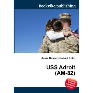  USS Adroit (AM 82) Ronald Cohn Jesse Russell Books