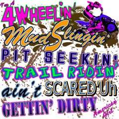 Wheelin Mud Slingin Trail Ridin Girl NEON T Shirt  S M L XL 2X 3X 4X 