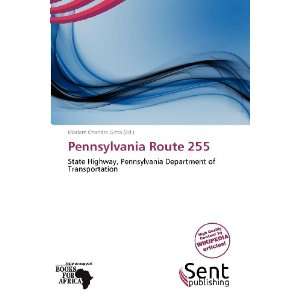    Pennsylvania Route 255 (9786138505655) Mariam Chandra Gitta Books