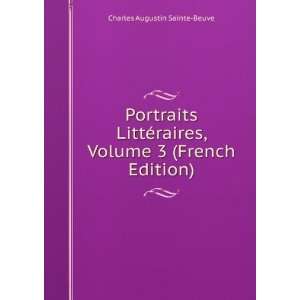   , Volume 3 (French Edition) Charles Augustin Sainte Beuve Books