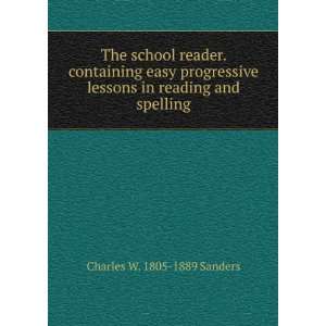   lessons in reading and spelling Charles W. 1805 1889 Sanders Books