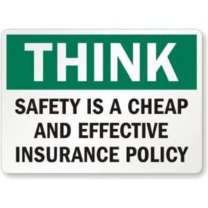 Think Safety Is A Cheap And Effective Insurance Policy Engineer Grade 