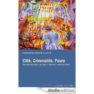   affrontare linsicurezza urbana (Città e sicurezza) (Italian Edition