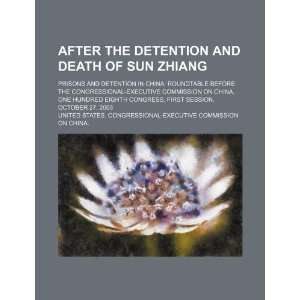 After the detention and death of Sun Zhiang prisons and detention in 