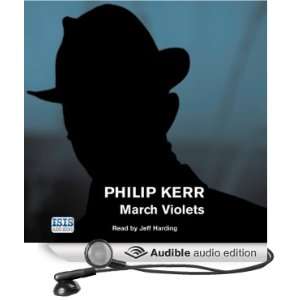  March Violets (Audible Audio Edition) Philip Kerr, Jeff 