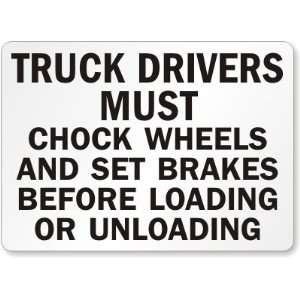  Truck Drivers Must Chock Wheels and Set Brakes Before 