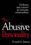 Abusive Personality, (1572303700), Donald G. Dutton, Textbooks 