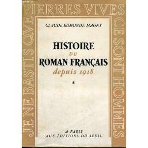  Histoire du roman français depuis 1918 Magny Claude Edmonde Books