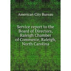   Chamber of Commerce, Raleigh, North Carolina American City Bureau