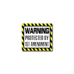  Warning Protected by 1ST AMENDMENT   First   Window Bumper 