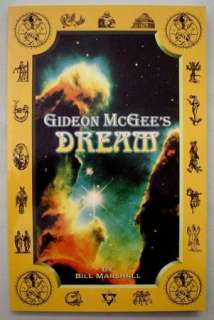 Gideon McGees Dream By Bill Marshall 1998 SC SIGNED 9780965757508 
