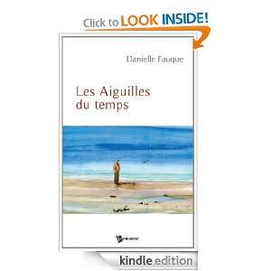 Les Aiguilles du temps (French Edition) Danielle Fauque  
