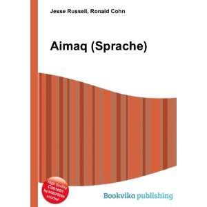  Aimaq (Sprache) Ronald Cohn Jesse Russell Books
