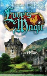   Loves Magic by Traci E. Hall, Medallion Press 