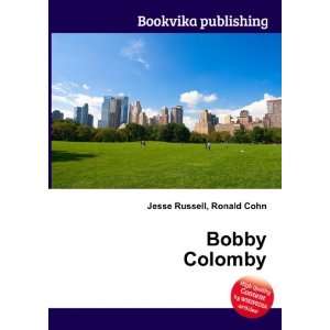  Bobby Colomby Ronald Cohn Jesse Russell Books