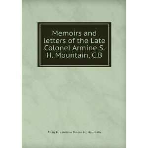  Memoirs and letters of the Late Colonel Armine S. H 
