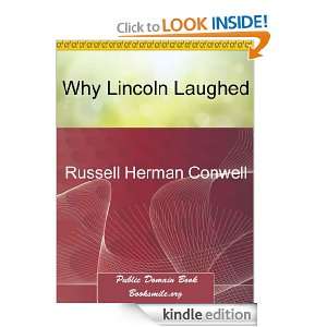 Why Lincoln Laughed Russell Herman Conwell  Kindle Store