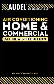 Audel Air Conditioning Home and Commercial, (0764571109), Rex Miller 