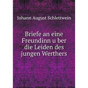   ?ber die Leiden des jungen Werthers Johann August Schlettwein Books