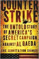 The Untold Story of Americas Secret Campaign Against Al Qaeda by Eric 