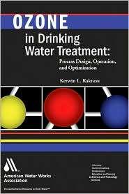 Ozone in Drinking Water Treatment Process Design, Operation, and 