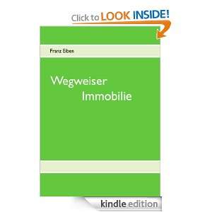 Wegweiser Immobilie (German Edition) Franz Eiben  Kindle 