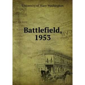  Battlefield, 1953 University of Mary Washington Books