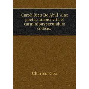  Caroli Rieu De Abul Alae poetae arabici vita et carminibus 