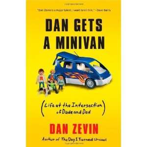   Life at the Intersection of Dude and Dad [Hardcover] Dan Zevin Books