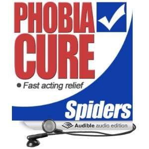  Phobia Cure Spiders (Audible Audio Edition) Lloydie 