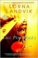 The Tall Pine Polka Lorna Landvik