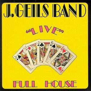 Full House Live by J. Geils Band