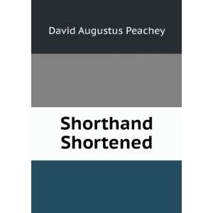  Shorthand Shortened David Augustus Peachey Books