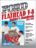 Ford Flathead V 8 Builders Handbook, 1932 1953 Restorations, Street 