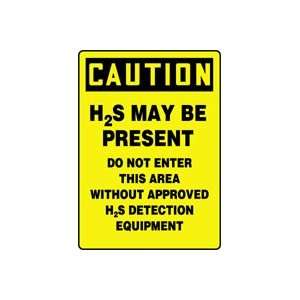 CAUTION H2S MAY BE PRESENT DO NOT ENTER THIS AREA WITHOUT APPROVED H2S 