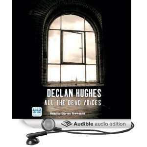   Voices (Audible Audio Edition) Declan Hughes, Stanley Townsend Books