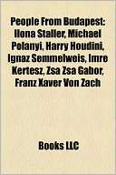   , Ignaz Semmelweis, Imre Kert Sz, Zsa Zsa Gabor, Franz Xaver Von Zach