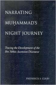 Narrating Muhammads Night Journey Tracing the Development of the Ibn 