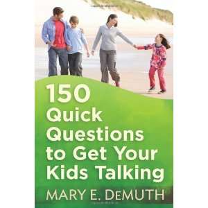   Questions to Get Your Kids Talking [Paperback] Mary E. DeMuth Books