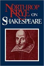 Northrop Frye On Shakespeare, (0300042086), Northrop Frye, Textbooks 