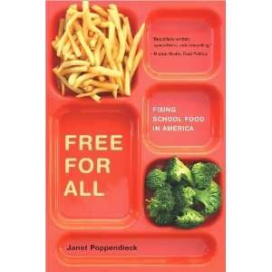  Janet PoppendiecksFree for All Fixing School Food in 