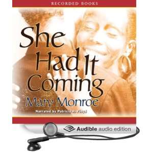  She Had it Coming (Audible Audio Edition) Mary Monroe 