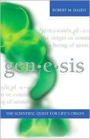 Genesis The Scientific Quest for Lifes Origins, (0309094321), Robert 