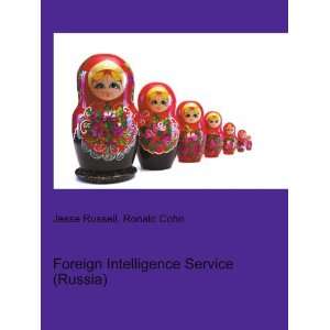  Foreign Intelligence Service (Russia) Ronald Cohn Jesse 