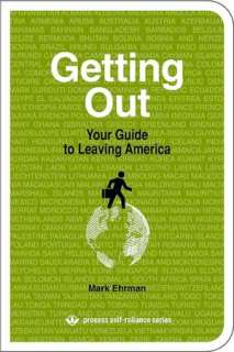  Getting Out Your Guide to Leaving America by Mark 