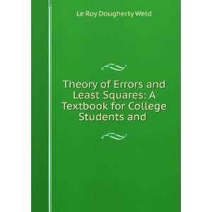   for College Students and . Le Roy Dougherty Weld  Books
