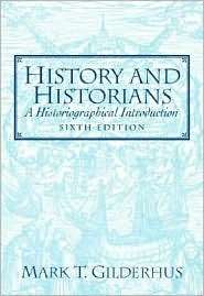 History and Historians A Historiographical Introduction, (0132286785 