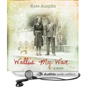  Wallis My War A Novel (Audible Audio Edition) Kate 