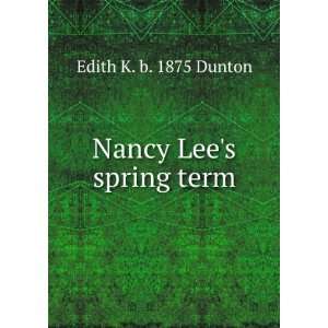  Nancy Lees spring term Edith K. b. 1875 Dunton Books