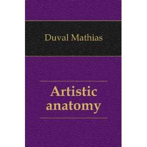  Artistic anatomy Duval Mathias Books